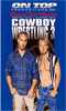 Pour plus d'infos sur "Cowboy Wrestling 3 - DVD On Top", cliquez ici !