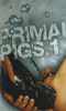 Pour plus d'infos sur "Primal Pigs 1 - DVD SM", cliquez ici !