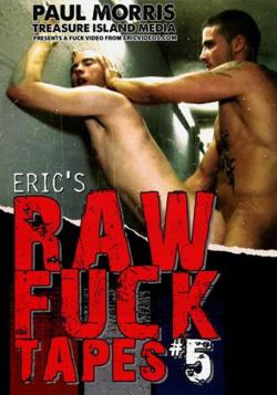 Eric's Raw Fuck Tapes #5 - DVD Treasure Island