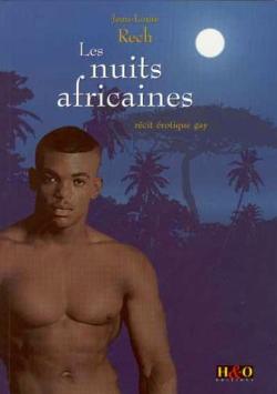Les nuits africaines - Rcit rotique gay par Jean-Louis Rech <span style=color:red;>[Epuis]</span>