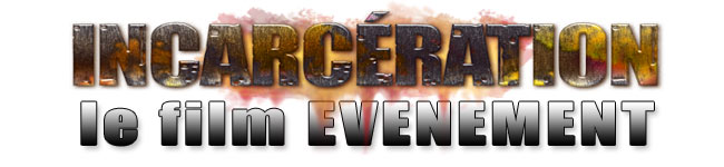 Incarc�ration MENOBOY extraits Gratuits - FILM EVENEMENT