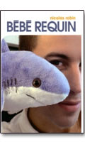 Cliquez pour voir la fiche produit- B�b� requin - Roman Textes gais