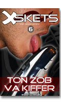 Cliquez pour voir la fiche produit-  Kiff skets survets 6 : Ton Zob Va Kiffer -  DVD XSkets