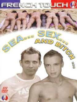 Sea, Sex and Bitch - DVD French Touch