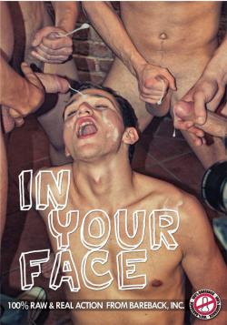In Your Face - DVD BarebackInc