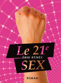 Le 21ème Sex - Roman par Érik Rémès <span style=color:red;>[Out of stock]</span>