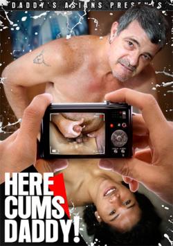 Here Cums Daddy! - DVD Asiat (DaddysAsians)