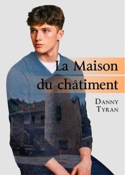 La Maison du Chtiment - Roman Textes gais