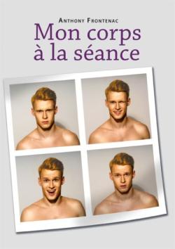 Mon corps � la s�ance - Roman Textes Gais <span style=color:red;>[Out of stock]</span>