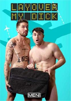 Layover My Dick - DVD Men.com