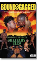 Military Ties - DVD Bound & Gagged