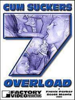 Cum Suckers  7 : Overload - DVD Factory Video