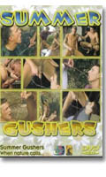 Summer Gushers - DVD Pissing