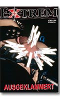 AUSGEKLAMMERT - DVD SM Extrem