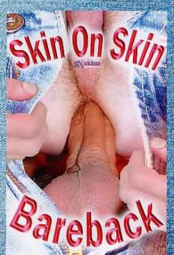 Skin On Skin Bareback - DVD Sx Video