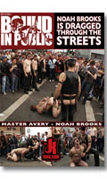 Bound In Public 2 - Noah Brooks Dragged Through The Streets - DVD Kink