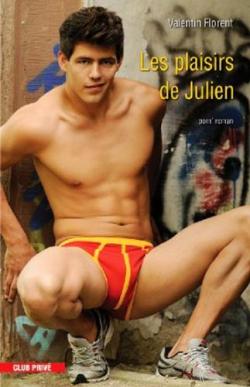 Les Plaisirs de Julien - Livre Porn Roman par Valentin Florent
