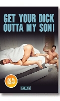 Cliquez pour voir la fiche produit- Get Your Dick Out Of My Son - DVD Men.com