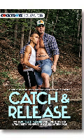 Cliquez pour voir la fiche produit- Catch & Release - DVD CockyBoys