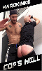 Cliquez pour voir la fiche produit- Cop's Hell - DVD HardKinks